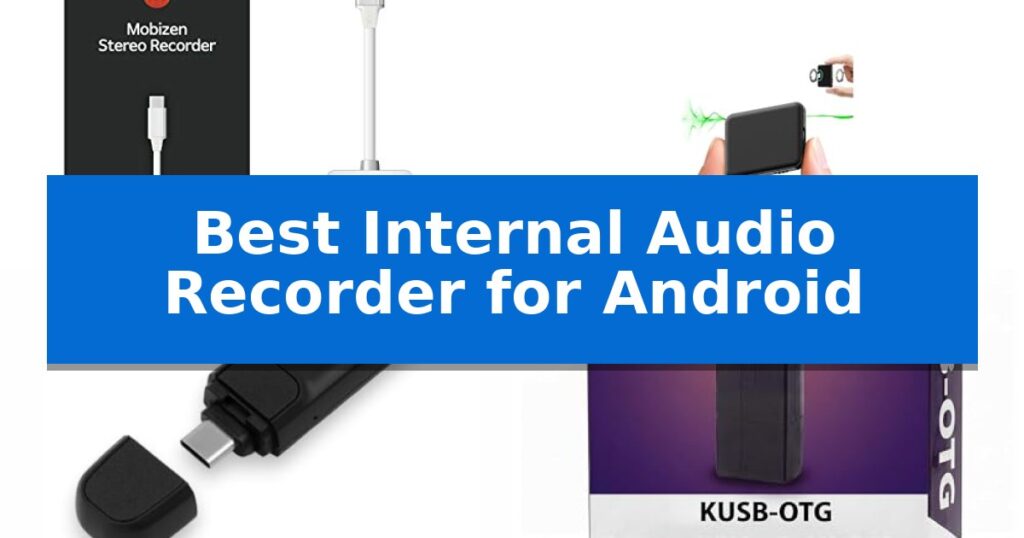 Best Internal Audio Recorder for Android