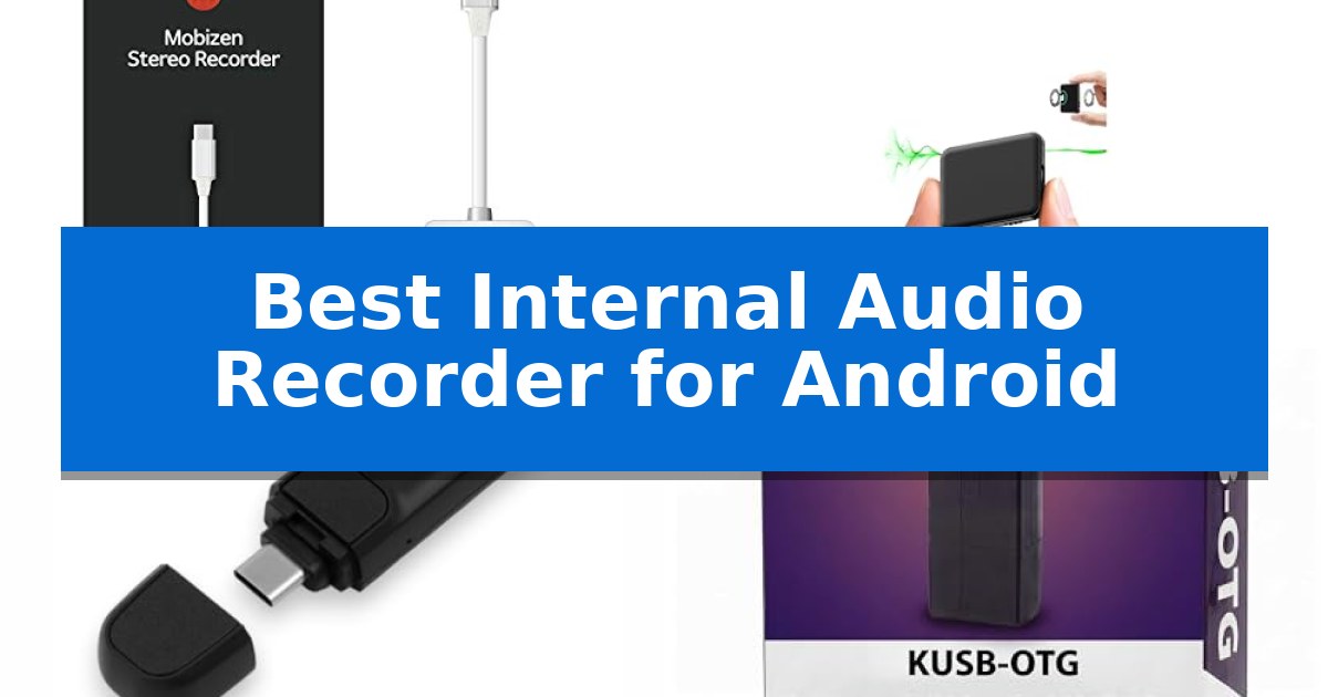 Best Internal Audio Recorder for Android