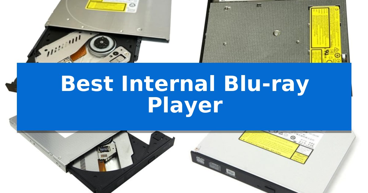 Best Internal Blu-ray Player