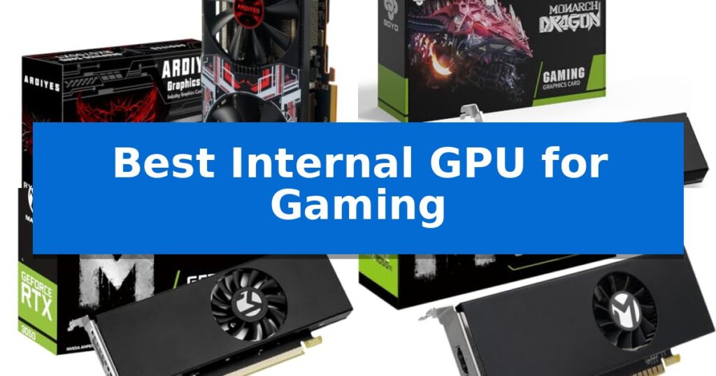 Best Internal GPU for Gaming