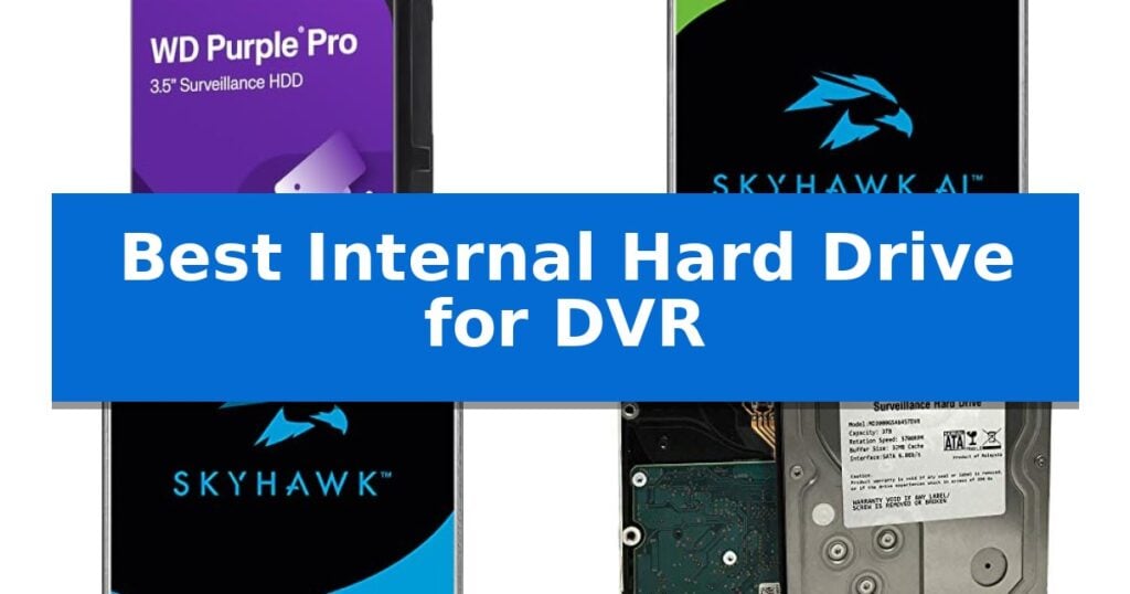 Best Internal Hard Drive for DVR