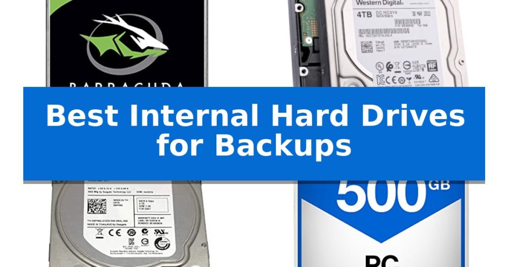 Best Internal Hard Drives for Backups