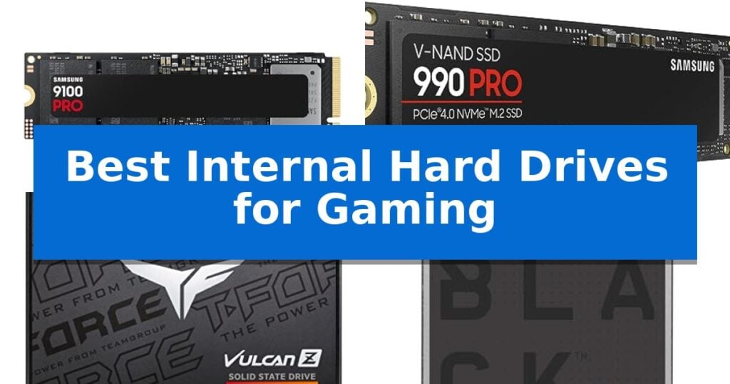 Best Internal Hard Drives for Gaming