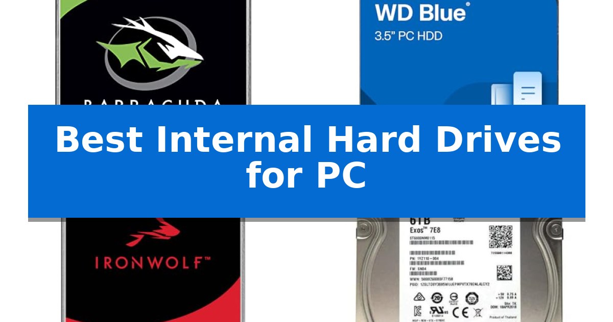 Best Internal Hard Drives for PC
