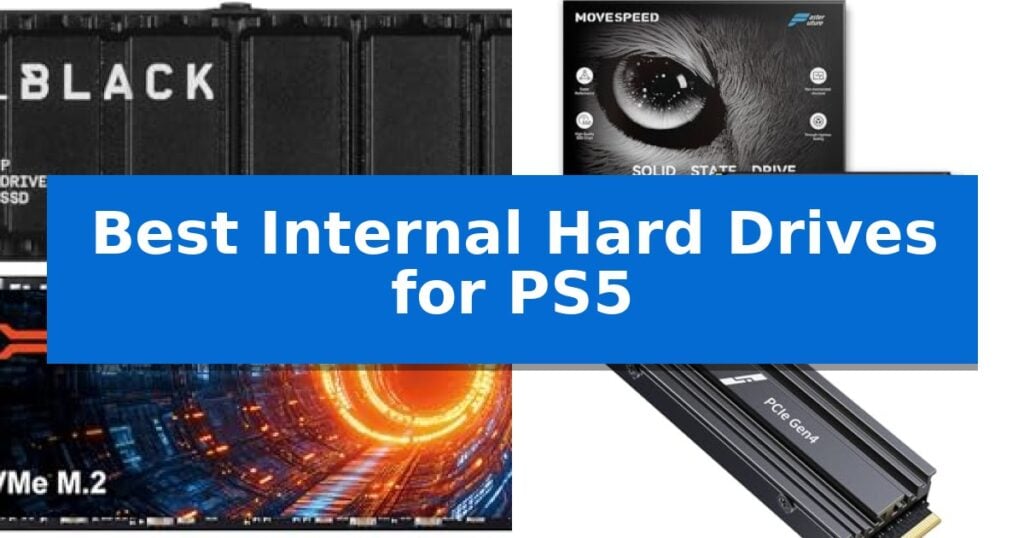 Best Internal Hard Drives for PS5