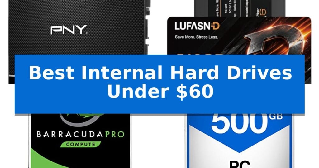Best Internal Hard Drives Under $60