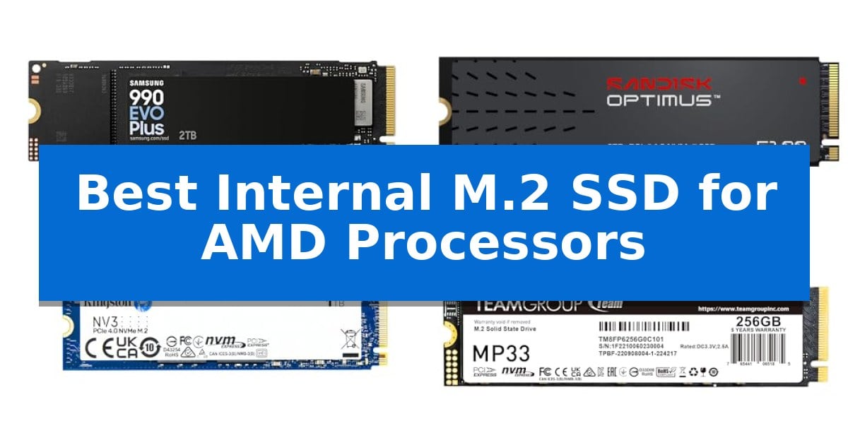 Best Internal M.2 SSD for AMD Processors