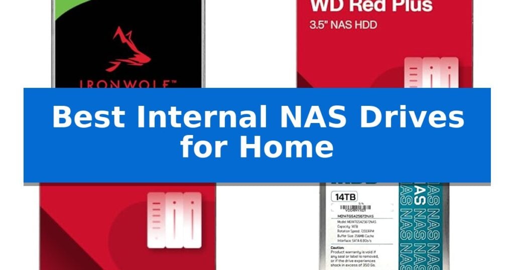 Best Internal NAS Drives for Home
