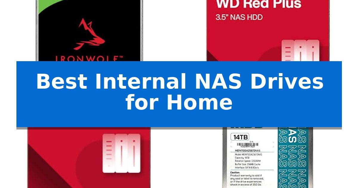 Best Internal NAS Drives for Home