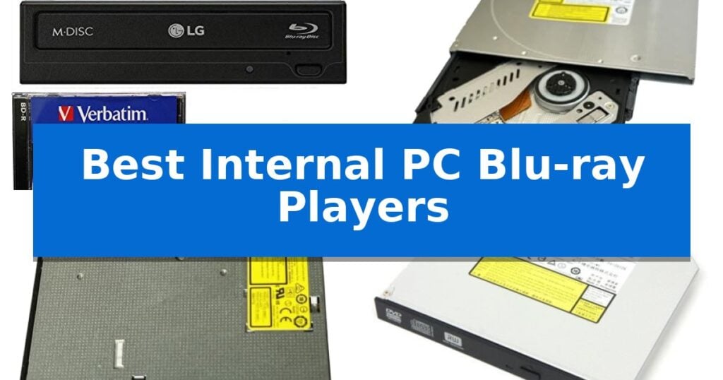 Best Internal PC Blu-ray Players