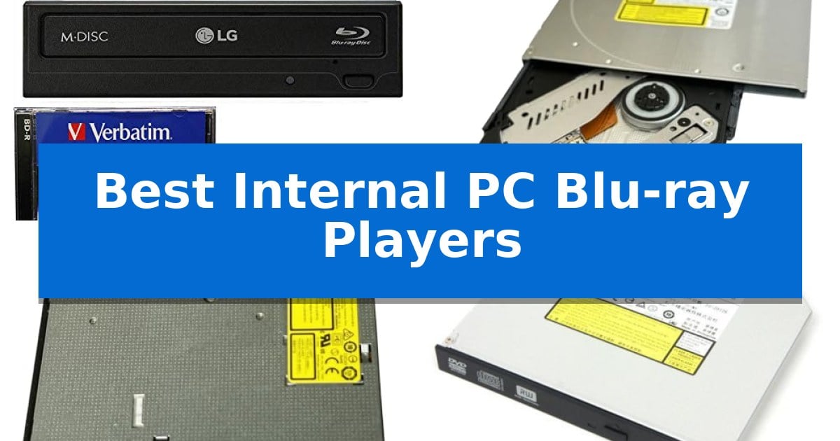 Best Internal PC Blu-ray Players