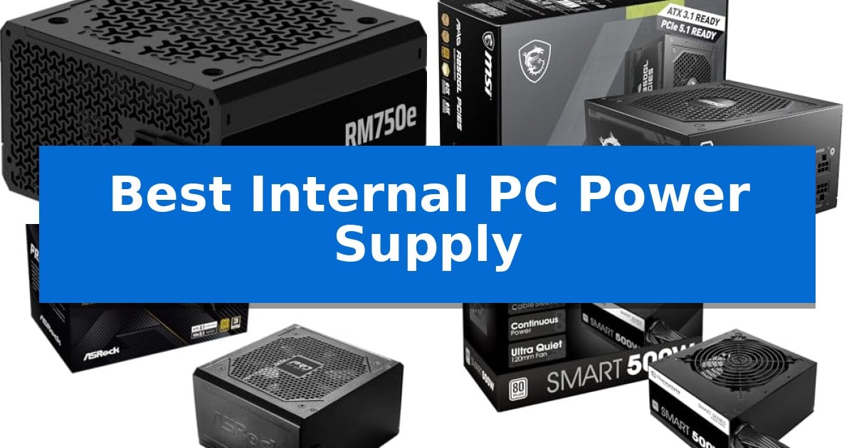 Best Internal PC Power Supply