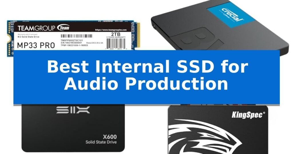 Best Internal SSD for Audio Production