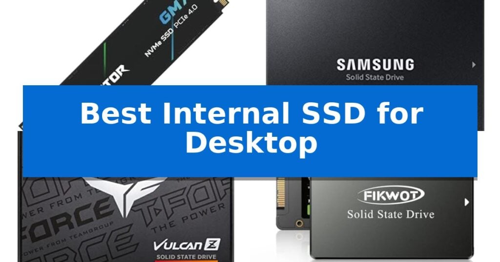 Best Internal SSD for Desktop