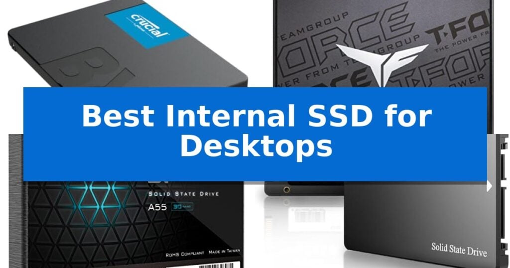 Best Internal SSD for Desktops