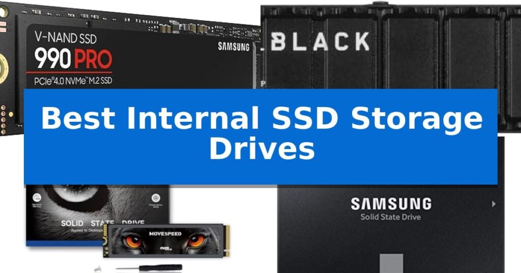 Best Internal SSD Storage Drives
