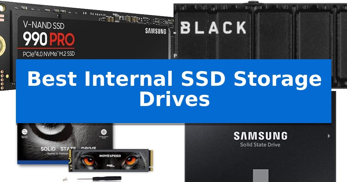 Best Internal SSD Storage Drives