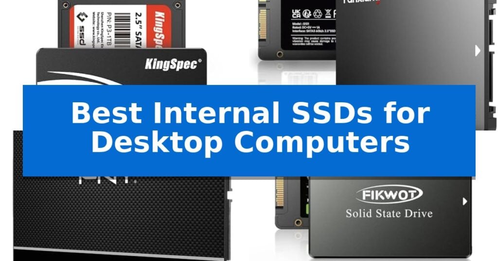 Best Internal SSDs for Desktop Computers
