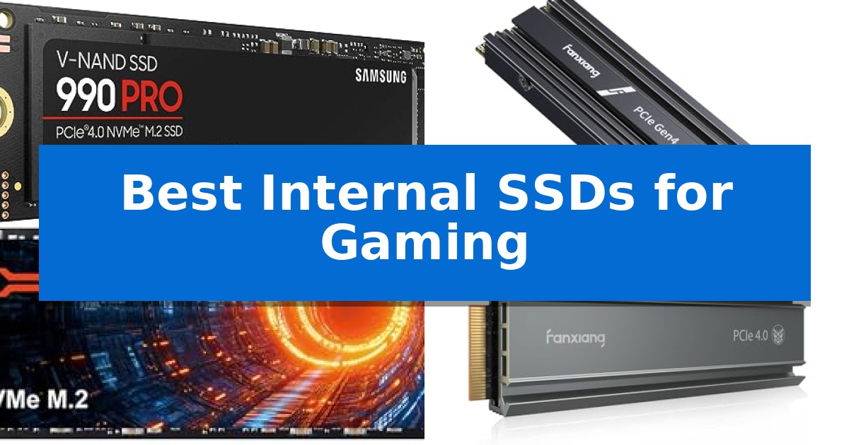 Best Internal SSDs for Gaming