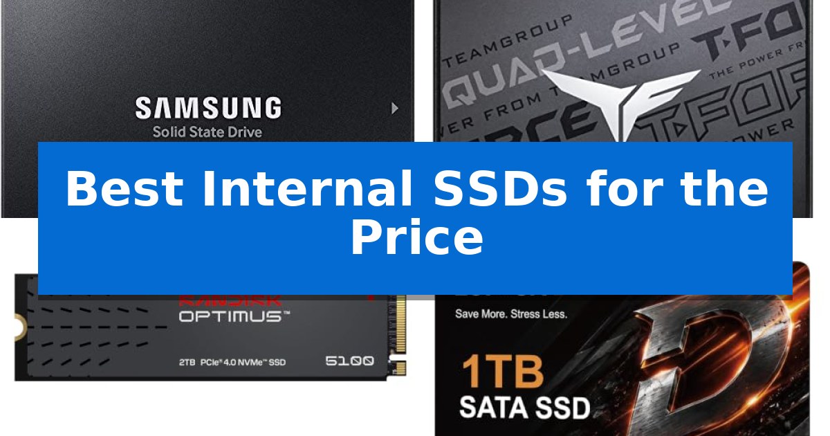 Best Internal SSDs for the Price