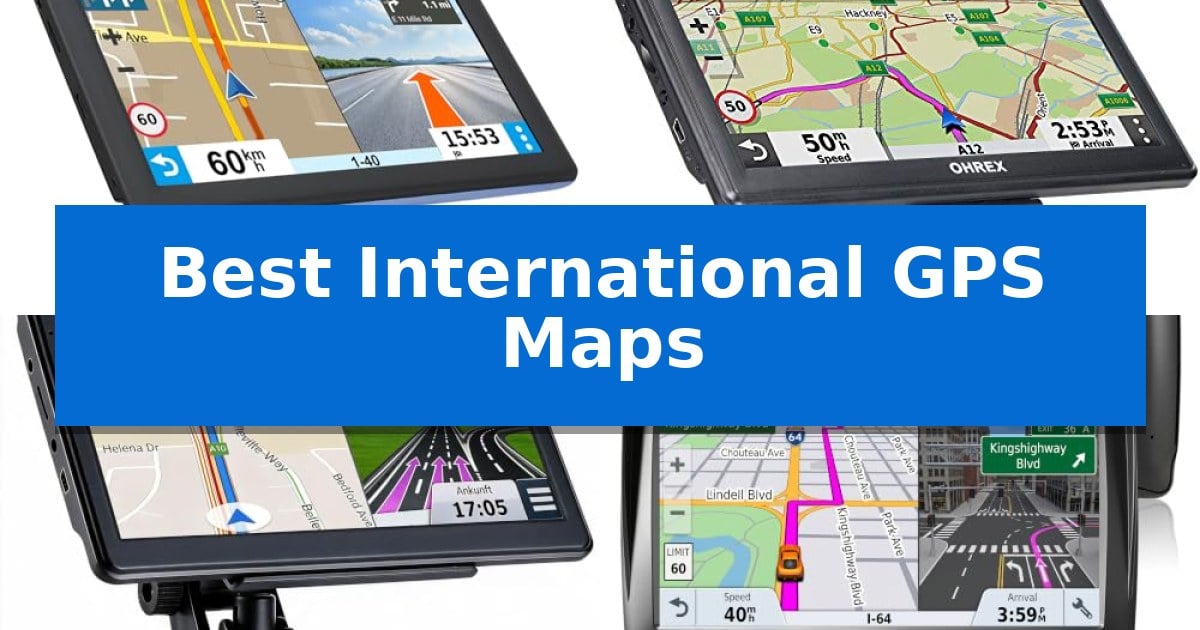 Best International GPS Maps