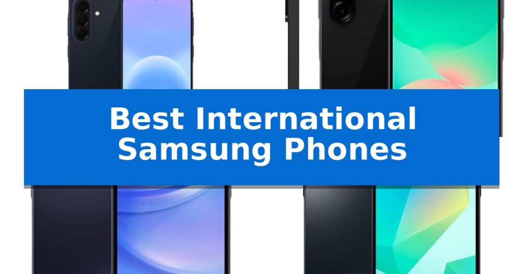 Best International Samsung Phones