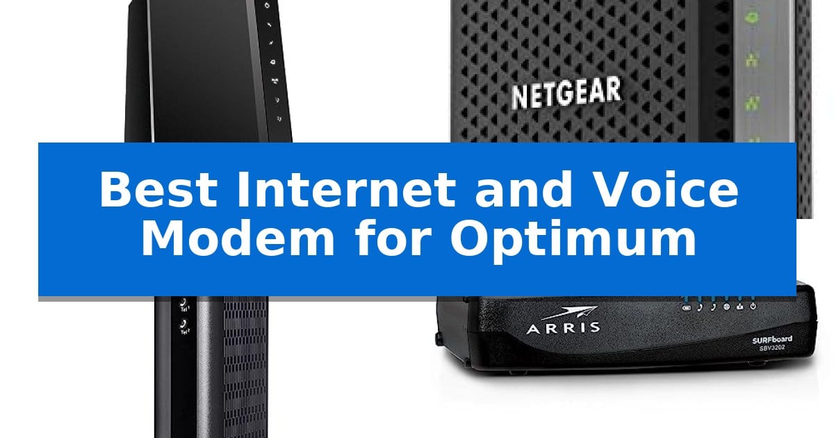 Best Internet and Voice Modem for Optimum