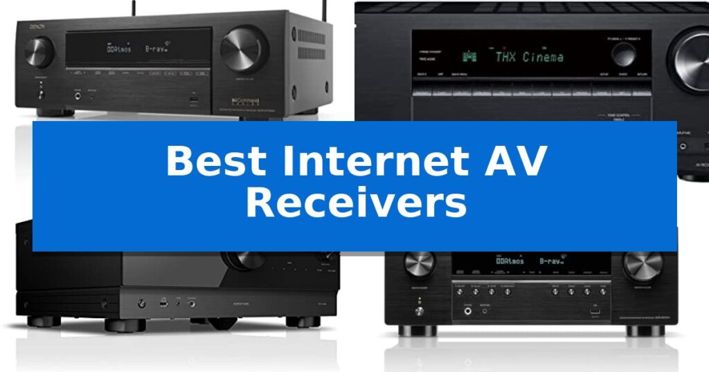 Best Internet AV Receivers