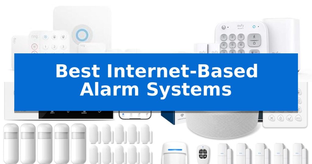 Best Internet-Based Alarm Systems