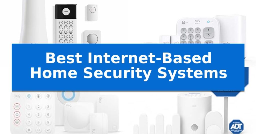 Best Internet-Based Home Security Systems