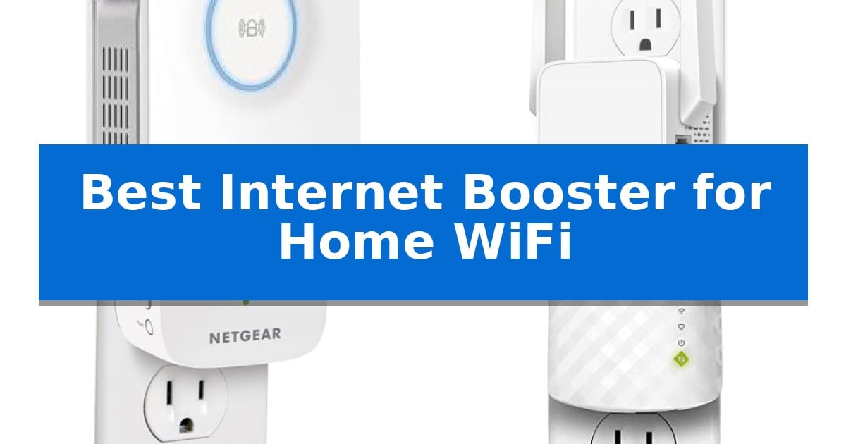 Best Internet Booster for Home WiFi