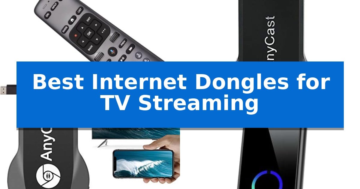 Best Internet Dongles for TV Streaming