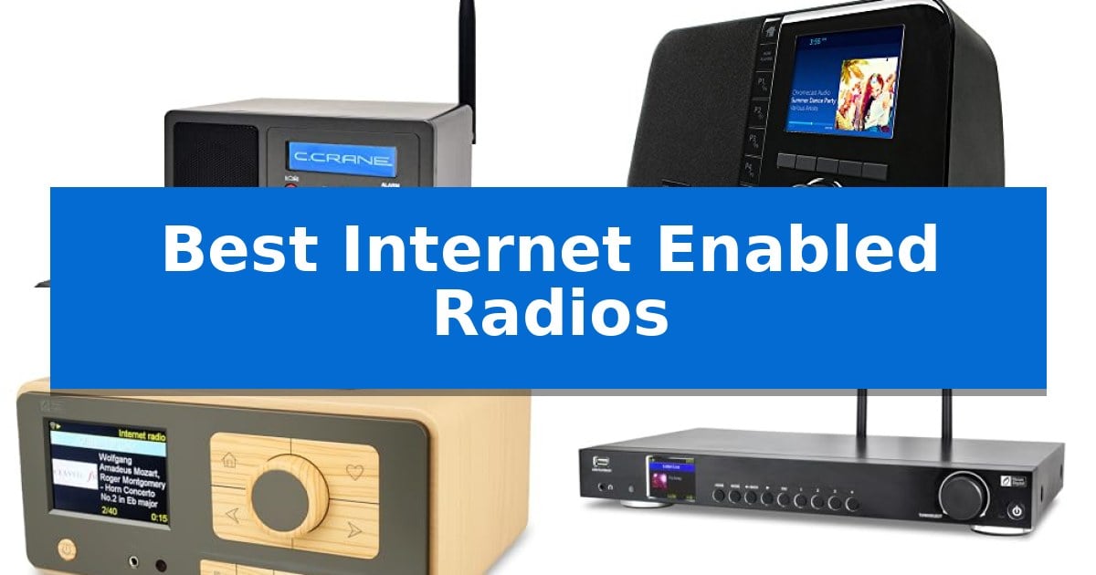 Best Internet Enabled Radios