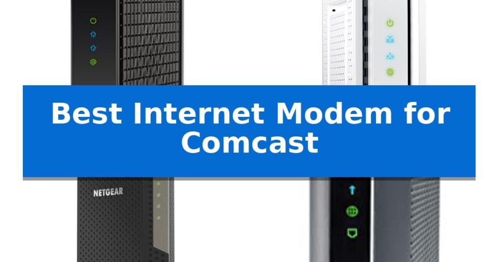 Best Internet Modem for Comcast