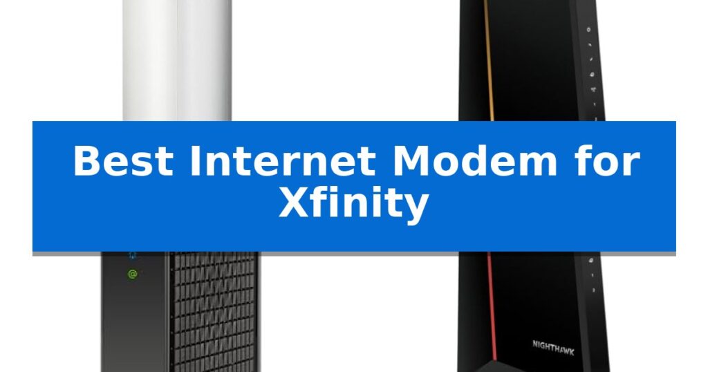 Best Internet Modem for Xfinity