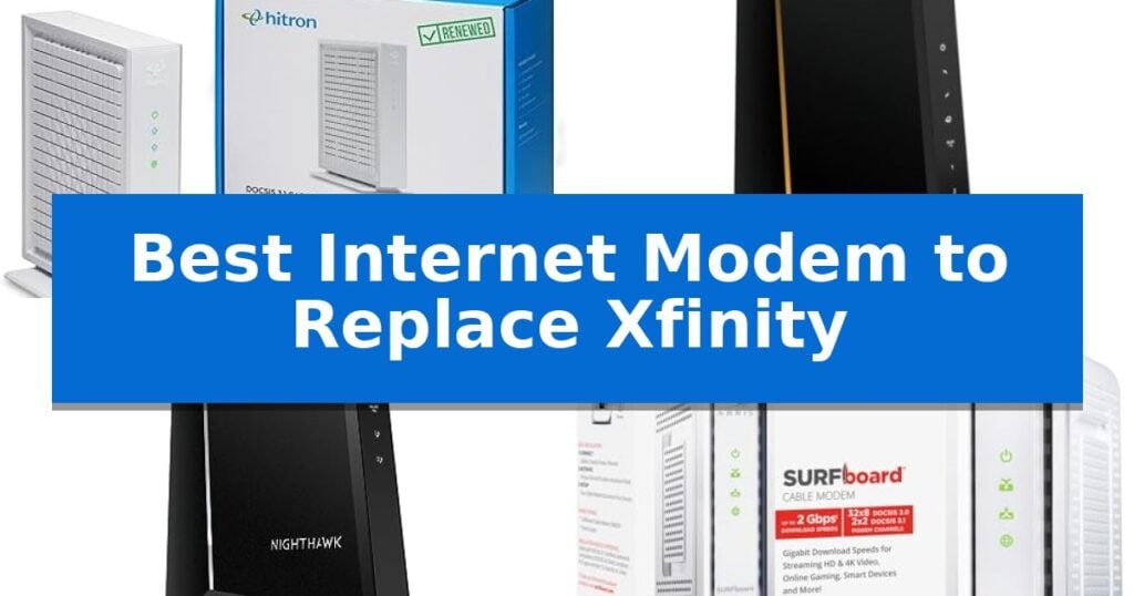 Best Internet Modem to Replace Xfinity