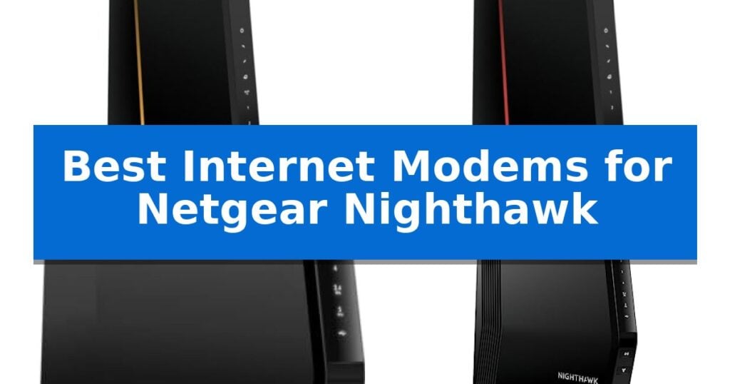 Best Internet Modems for Netgear Nighthawk