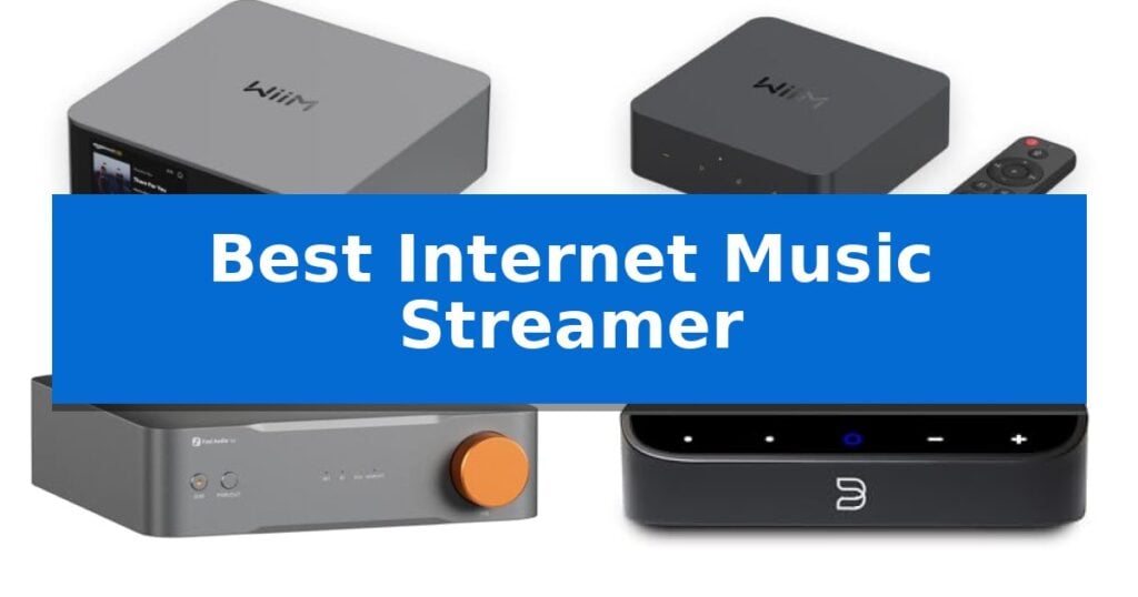 Best Internet Music Streamer