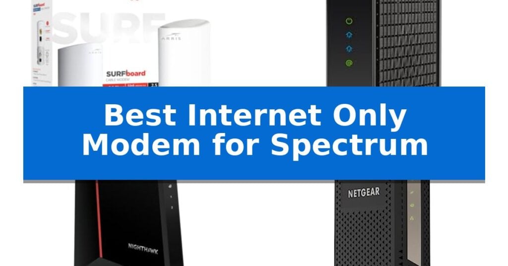 Best Internet Only Modem for Spectrum