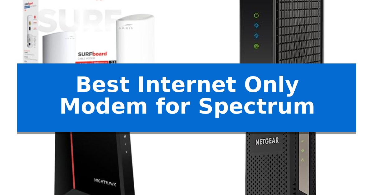 Best Internet Only Modem for Spectrum