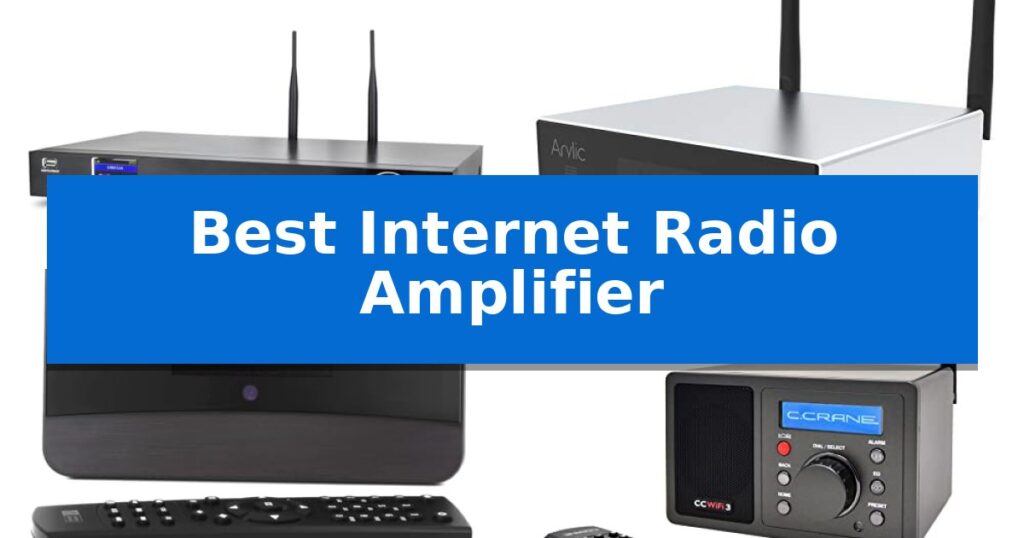 Best Internet Radio Amplifier