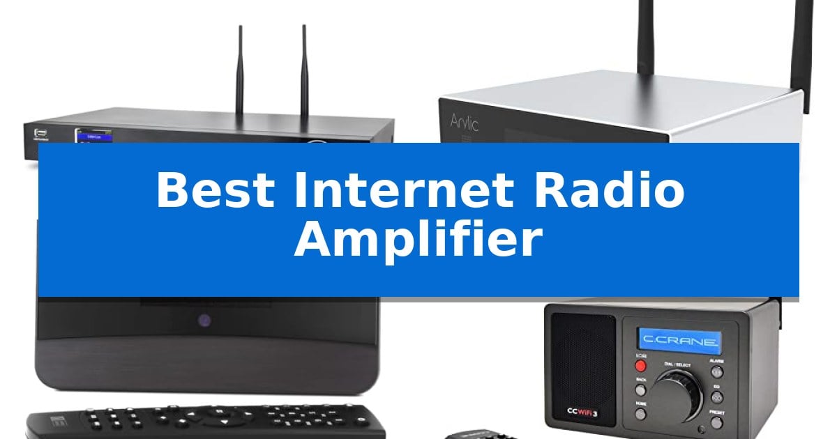 Best Internet Radio Amplifier