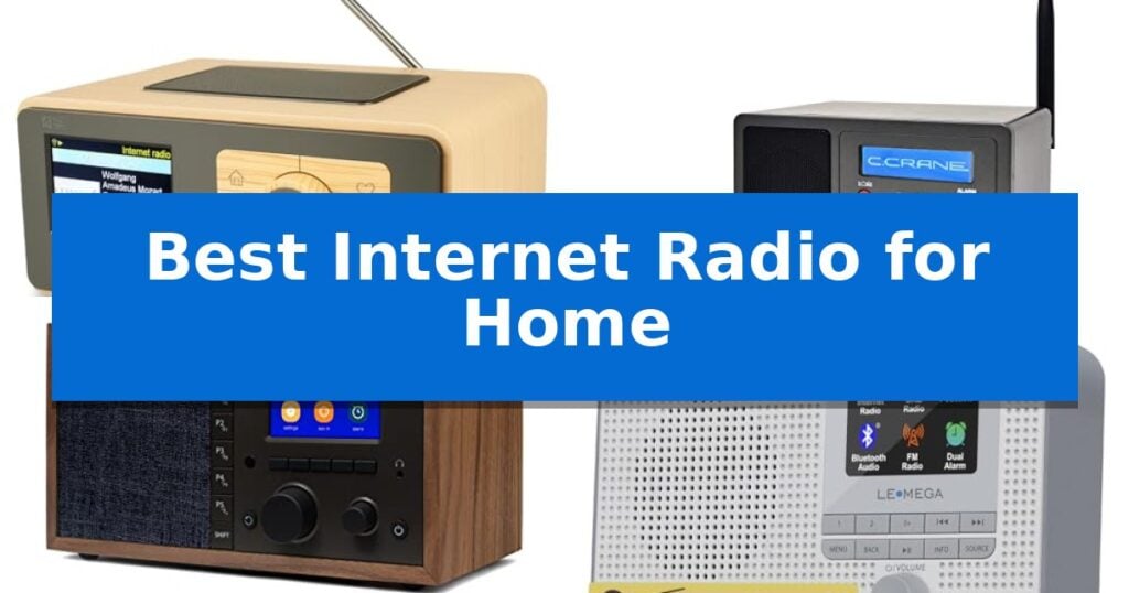 Best Internet Radio for Home
