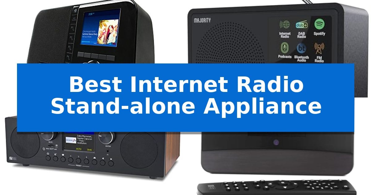 Best Internet Radio Stand-alone Appliance