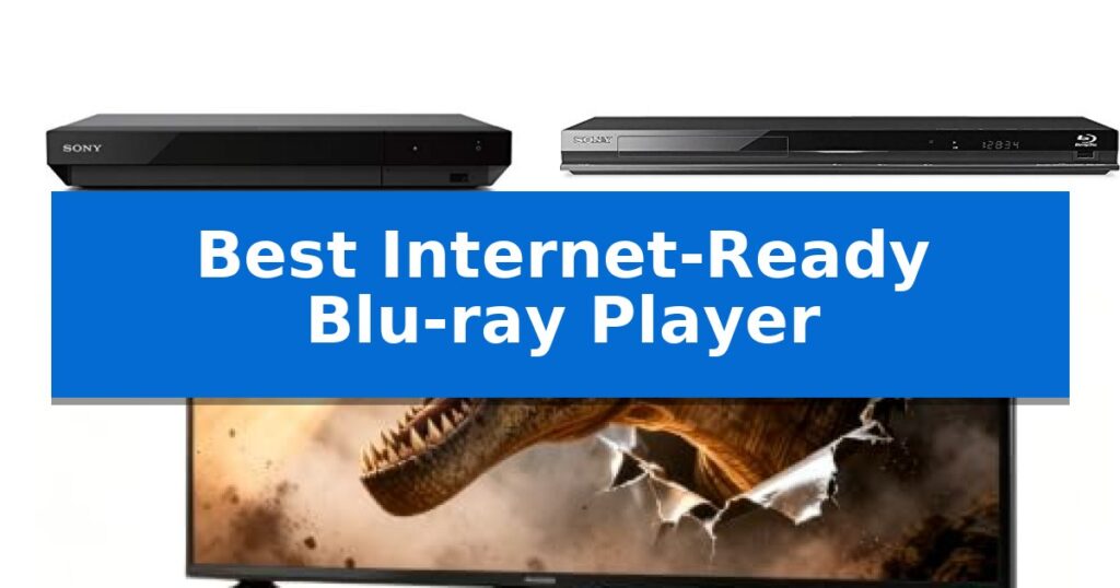 Best Internet-Ready Blu-ray Player