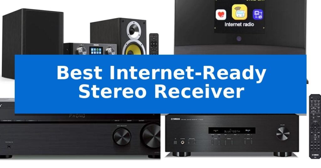 Best Internet-Ready Stereo Receiver