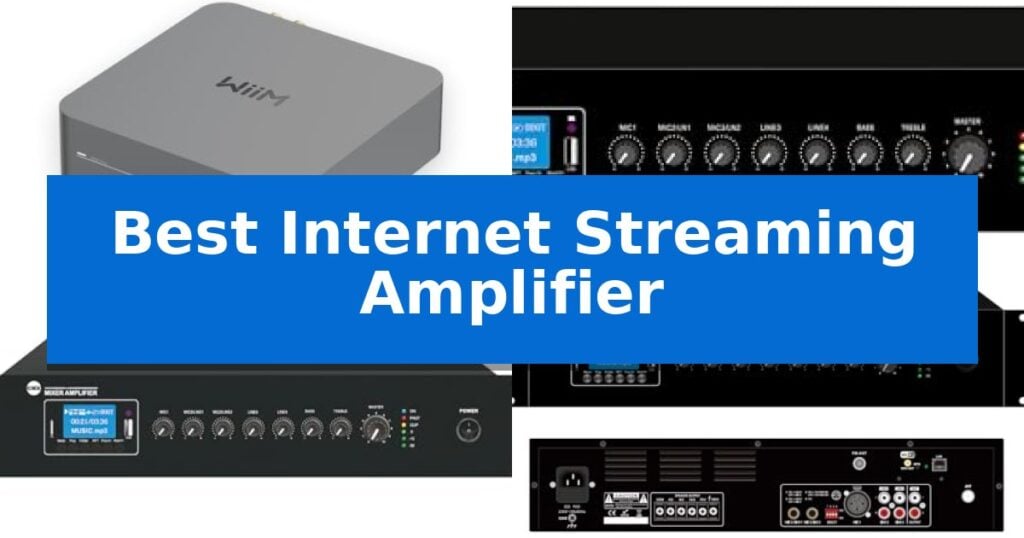 Best Internet Streaming Amplifier
