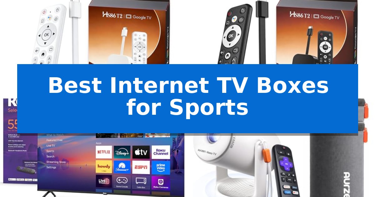 Best Internet TV Boxes for Sports