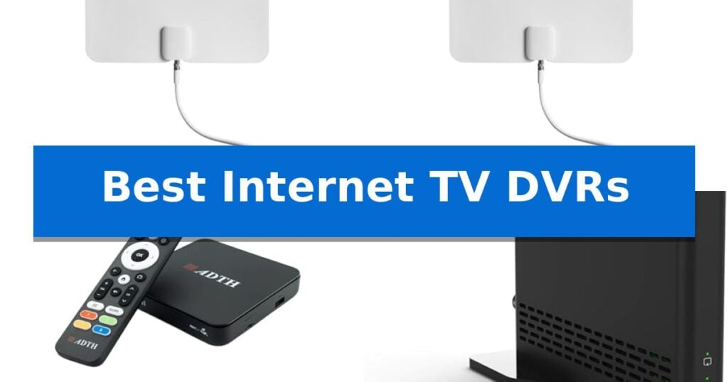 Best Internet TV DVRs