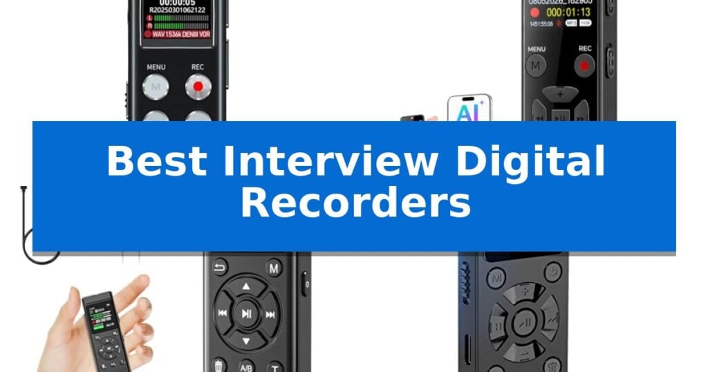 Best Interview Digital Recorders